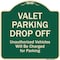 Signmission Designer Series-Valet Parking Drop Off Unauthorized Vehicles Will Charged F, 18" x 18", G-1818-9874 A-DES-G-1818-9874 - alternate 1